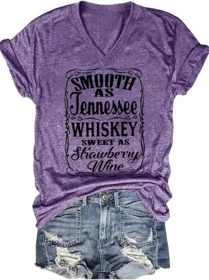 Smooth as Tennessee Whiskey Sweet as Strawberry Wine T Shirt Women V-Neck Country Music Tee Tops Drinking Blouse